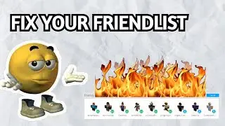 How To Fix Your Roblox Friend List! [ROBLOX]