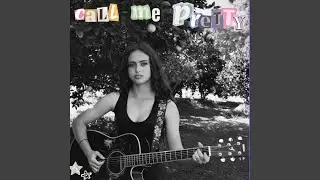 Call Me Pretty