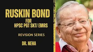 Ruskin Bond for HPSC PGT / EMRS // Indian Writings in English Revision Series by Dr. Neha//  