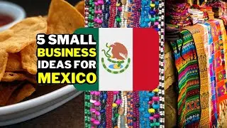🇲🇽 5 Small Business Ideas For Mexico | Profitable Small Business Ideas Mexico 🇲🇽