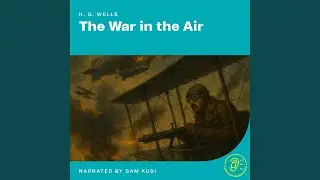 Chapter 3 - Part 15 - The War in the Air