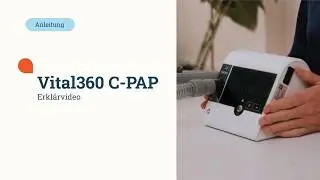Vital360 C-PAP -  Erkl&auml;rvideo