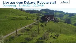 Live aus dem DeLaval Roboterstall - Familie Aregger