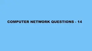 Computer Network Questions - 14