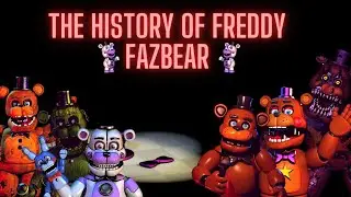 The History of Freddy Fazbear