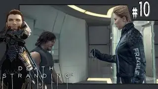 A Bond with Fragile // Death Stranding #10