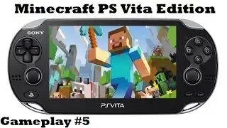 Геймплей Minecraft PS Vita Edition №5