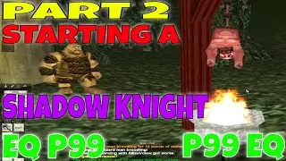 EQ P99 Starting a Shadow Knight Part 2 / EverQuest Project 1999 green 2nd quest & running from a red