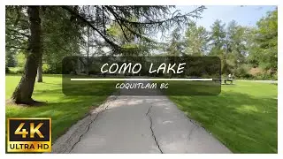 Como Lake  Coquitlam BC - Virtual Walk - Walking Tour 4k
