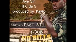 Aye Girl- No Bills Under A Dub