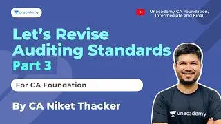 Let&rsquo;s Revise Auditing Standards | Part 3 | CA Niket Thacker