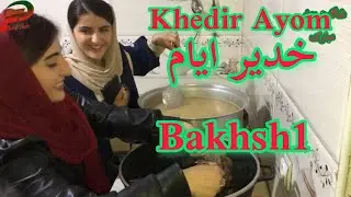 Khedir Ayom,Bakhsh1
