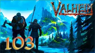 Aavak Streams Valheim &ndash; Part 103