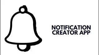 Introducing Notifications creator app