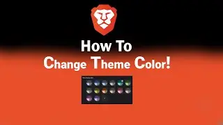 How to Change Theme Color on Brave [NEW]