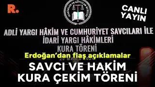 Erdoğan'ın katılımıyla Adli Yargı ve İdari Yargı Kura Töreni yapıldı #CANLI