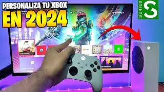 🔥 PERSONALIZA AL M&Aacute;XIMO TU CONSOLA XBOX SERIES X|S EN 2024 (GU&Iacute;A PARA PRINCIPIANTES) 🎮
