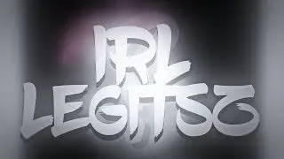 LEGITZTEAM l  IRL.