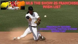 MLB The Show 25 Franchise Wish List!