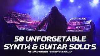Top 50 Synth & Guitars solos by 80s legend Lars Willsen