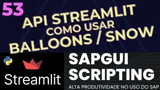 Tutorial Streamlit 53 - Como usar o Balloons e o Snow - API do Streamlit