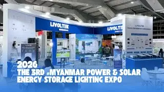 Livoltek Expo丨The 3rd Myanmar Power & Solar Energy Storage Lighting Expo 2026