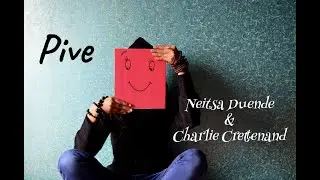 Pive, chanson narrative par Charlie Crettenand et Neitsa Duende