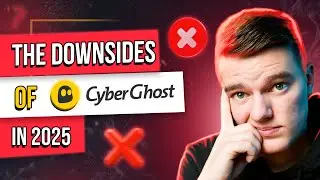 What&rsquo;s Wrong with CyberGhost VPN in 2025?