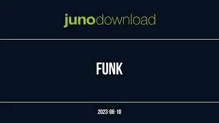Junodownload Funk Top 100 + Bons Tracks 2023-08-11