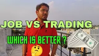 JOB VS TRADING which is better ? किसमे पैसा बनेगा 🤔 देखो