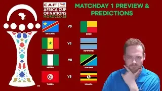 My Africa Cup of Nations Matchday 1 Preview and Predictions (23/12/25) AFCON 2025!