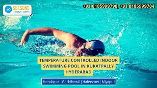 Temperature Controlled Indoor Swimming Pool in kukatpally, Hyderabad | Call Now: +91 8185 999 798