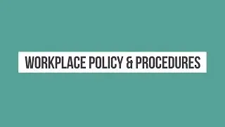 Policies & Procedures 01 - What are Policies and Procedures?