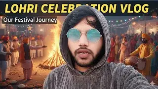 Lohri Tyohar Vlog 🔥 | Punjabi Lohri Celebration | Bonfire, Dance & Masti 🎶