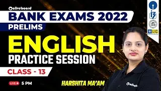 Bank Exam 2022 | Prelims | English Practice Session | Class - 13 | SBI | IBPS | RBI | Harshita Ma'am