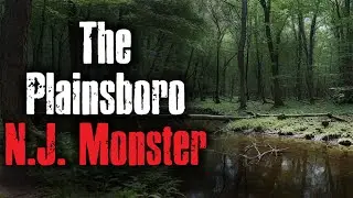 The Terrifying Plainsboro Monster That Haunts New Jersey
