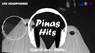 Cup of Joe - Multo (8D Audio)🎧