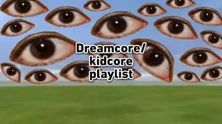 𝗗𝗿𝗲𝗮𝗺𝗰𝗼𝗿𝗲/ 𝗞𝗶𝗱𝗰𝗼𝗿𝗲 𝗣𝗹𝗮𝘆𝗹𝗶𝘀𝘁◝ ﾟ ⌗ ̣