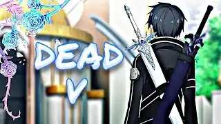 &bull;SAO [ AMV ] Kirito & Eugeo |★| ~Dead V~ &bull;