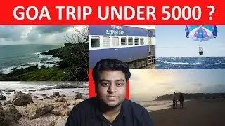 Plan your Goa Trip under Rs 5000 (Low Budget)  | Full Detail [Hindi]