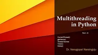 Multithreading | Part - III | Python | Venugopal Narsingoju