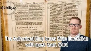 The Authorized King James Bible Translation // Ep# 566