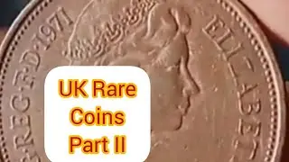 UK RARE COINS PART - II