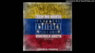 Techno House venezuela REMIX 2018 Addictive mix