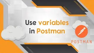 Work with variables in Postman