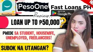 Bagong PesoOne Loan App! Borrow uo to 50K? Subok ng Utangan? Nagbago na ba talaga?