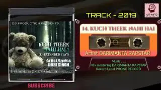 KUCH THEEK NAHI HAI (Official Audio 2019) | DARIMANTA RAPSTAR  