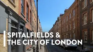 WALKING: LONDON - Spitalfields and the City of London