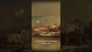 Franz Richard Unterberger-فرانز ريتشارد أونتربرغر-سيد المناظر -الرومانسية-فنان نمساوي في القرن 19