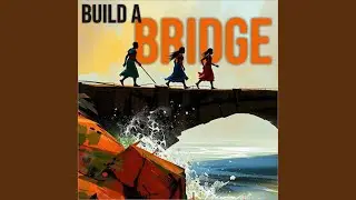 Build a bridge